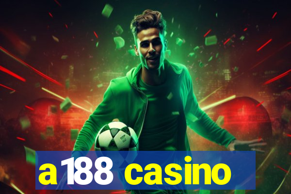 a188 casino